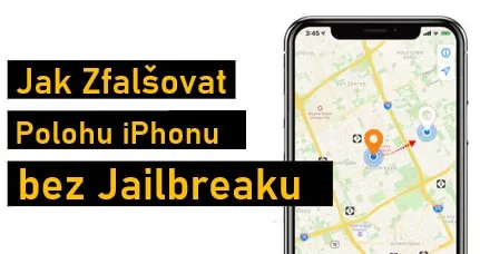 Top 5 způsobů: Falešná poloha iPhonu bez Jailbreaku [Novinka 2025]