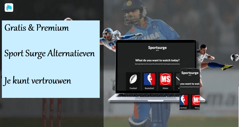 10 Betrouwbare Gratis & Premium SportSurge Alternatieven