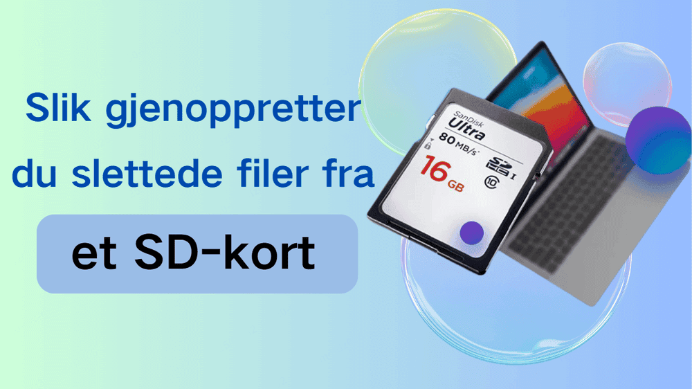 [ 2025 ] Hvordan gjenopprette slettede filer fra SD-kort