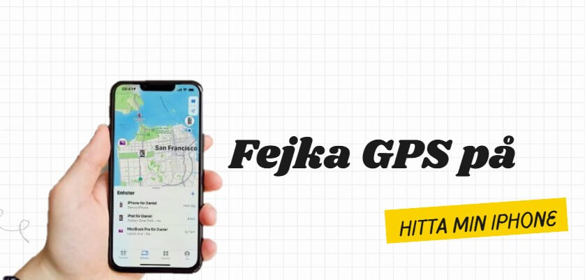 Fejka GPS på Hitta min iPhone – En komplett guide